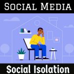 Social Media & Isolation