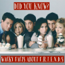 Wacky Facts You Didn’t Know About F.R.I.E.N.D.S