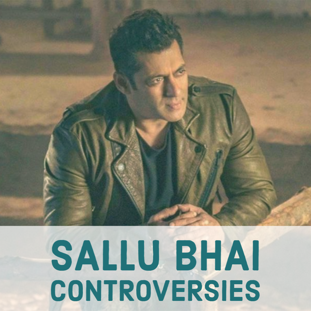 Salman Khan- His Controversies
