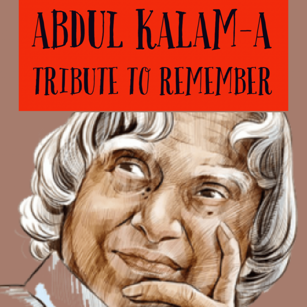 A.P.J Abdul Kalam- A Tribute To Remember
