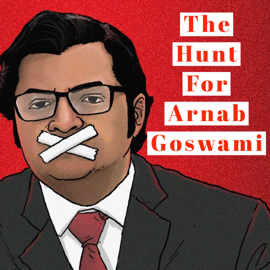The Hunt For Arnab Goswami