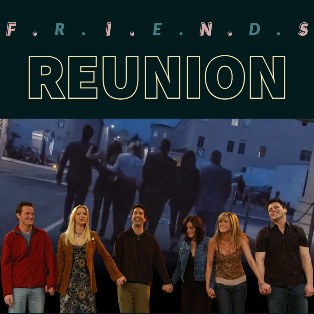 F.R.I.E.N.D.S REUNION- The One Where They Get Back Together