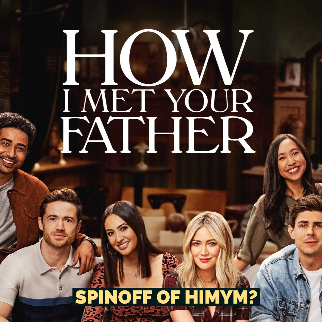 How I Met Your Father- SpinOff Of HIMYM